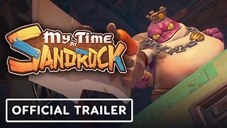 My Time at Sandrock - Official Gameplay Trailer