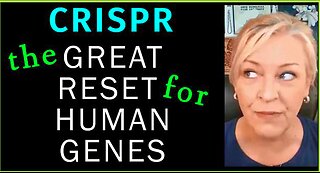 CRISPR - THE GREAT RESET FOR HUMAN GENES - EUGENICS
