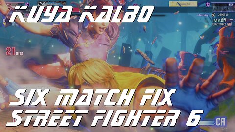 Kuya Kalbo Six Match Fix Street FIghter 6: 05-25-2024
