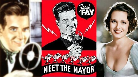 A FOOL'S ADVICE aka Meet The Mayor (1932) Frank Fay, Ruth Hall | Comedy, Crime, Drama | B&W