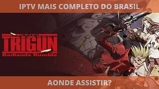 Aonde assistir o filme completo TRIGUN: BADLANDS RUMBLE