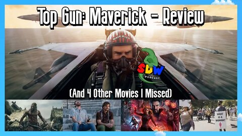 Top Gun: Maverick - Review (And 4 other movies I missed)