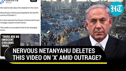 Nervous Netanyahu Deletes This Video From Israel Govt's X Account? 'No Innocents In Gaza' Row