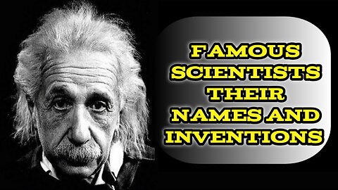Scientists their names and Invention's
