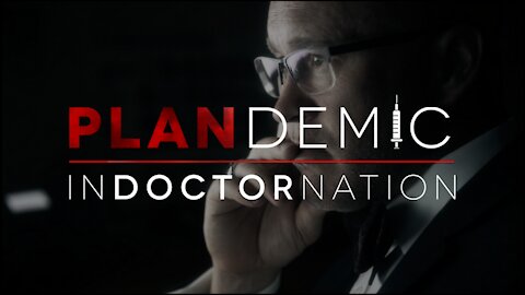PLANDEMIC 2 - INDOCTRINATION DOCUMENTARY