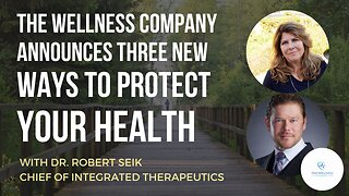 The Wellness Company Announces Three New Ways to Protect Your Health