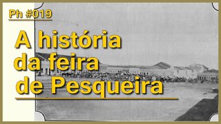 A história da feira de Pesqueira | Ph #019