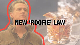 California's Groundbreaking New Roofie Law Explained