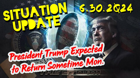 Situation Update 6.30.2Q24 ~ Q Drop + Trump u.s Military - White Hats Intel