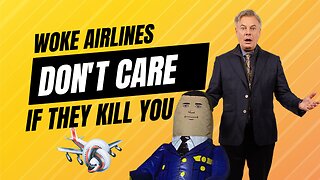 Woke Airlines Don’t Care If They Kill You | Lance Wallnau