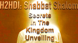 Shabbat - Secrets In The Kingdom Unveiling