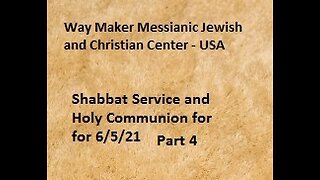 Parashat Shlach - Shabbat Service and Holy Communion for 6.7.21 - Part 4