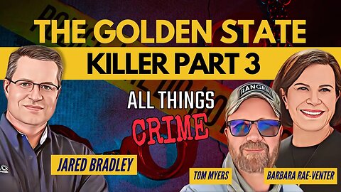 How DNA Caught The Golden State Killer w Barbara Rae-Venter & Tom Myers Part 3