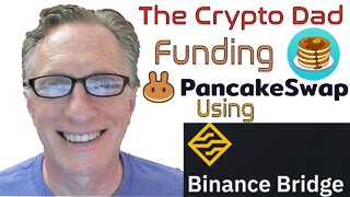 How to Use Binance Bridge to Fund Your Pancake Swap Wallet & Trade on the Binance Smart Chain