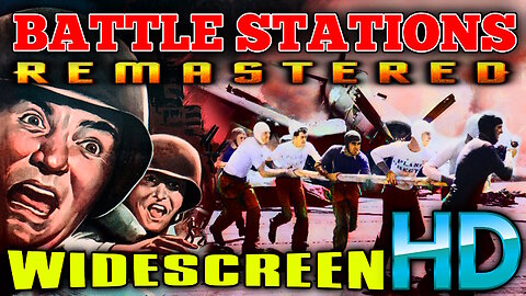 Battle Stations - FREE MOVIE - HD REMASTERED WIDESCREEN (Excellent Quality) - USA Action War Movie