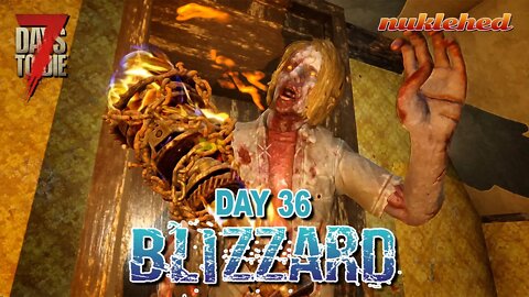 Blizzard: Day 36 | 7 Days to Die Alpha 19.3 Gameplay Series