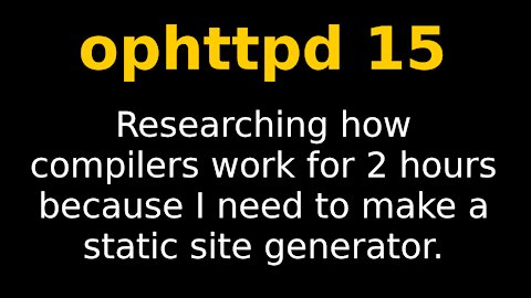 Doing research for static site generator | ophttpd 15