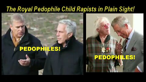 The English Satanic Pedophiles House Of Windsor! The Queen Of Pedophiles!