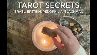 TAROT SECRETS | Israel, Epstein, Pedophilia, & Blackmail