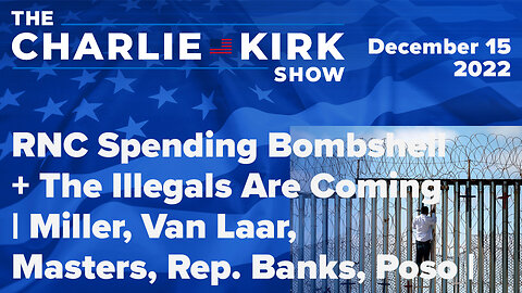 RNC Spending Bombshell + The Illegals Are Coming | Miller, Van Laar, Masters, Rep. Banks, Poso