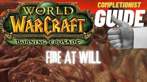 Fire At Will WoW Quest TBC completionist guide