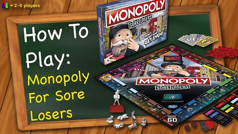 How to play Monopoly For Sore Losers