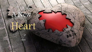 A New Heart
