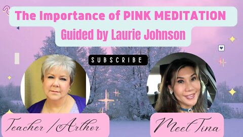 Important of Pink Meditation : Guided by Laurie Johnson # 83