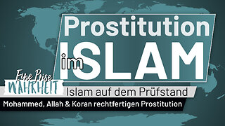 Mohammed, Koran & Allah rechtfertigen Prostitution | Islam auf dem Prüfstand