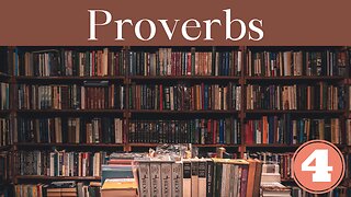 Proverbs Chapter 4 Bible Study
