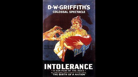 Intolerance (1916 Film) -- Directed By D.W. Griffith -- Full Movie