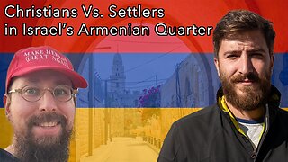 Christian Armenians in Israel Defy Israeli Settlers