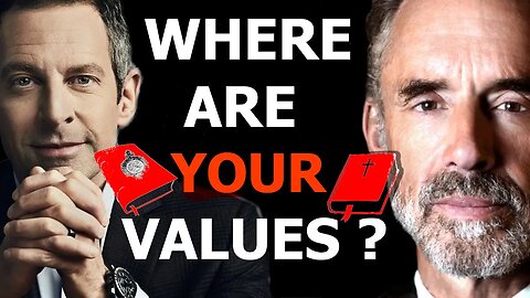 WHERE are YOUR VALUES? Sam Harris vs Jordan Peterson