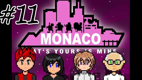 Monaco: What's Yours Is Mine #11 - Guns & The Holy