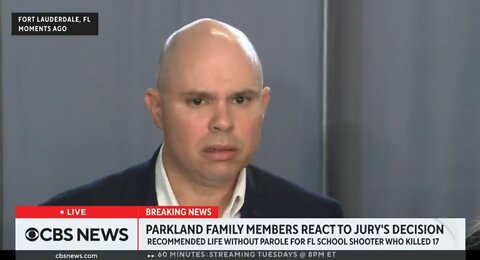 Father of Parkland Victim: I’m Disgusted With Our Legal System And The Jurors