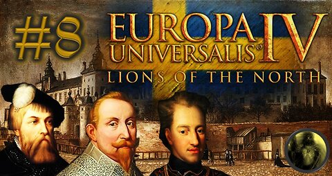 Let´s Play Europa Universalis IV | Lions of the North | Sweden | PART 8