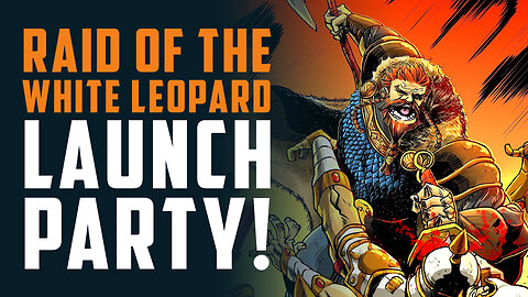 Raid of the White Leopard LAUNCH PARTY!
