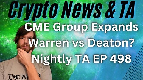 CME Group Expands, Warren vs Deaton?, Nightly TA EP 498 #cryptocurrency #grt #btc #xrp #algo #ankr