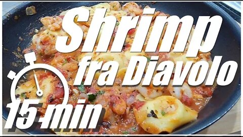 Making Shrimp fra Diavolo in 15 min!