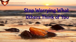 Stop Worrying About Being Judged - Stop Caring What Other People Think Energy/Frequency Healing