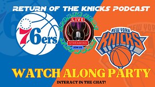 🏀Live Watch Along NY Knicks Taking On Philadelphia 76er's Get In On The Action Who will win?