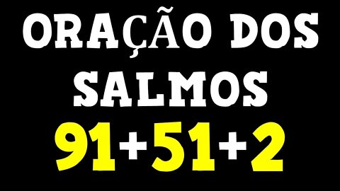 🙏🏻 Oração de Salmos - Oração poderosa com o Salmo 91, Salmo 51 e Salmo 2 Para Acalmar o Coração