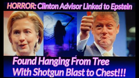 HORROR! Clinton Advisor Linked to Epstein Found Hanged in Tree With Shotgun Blast Through His Chest!