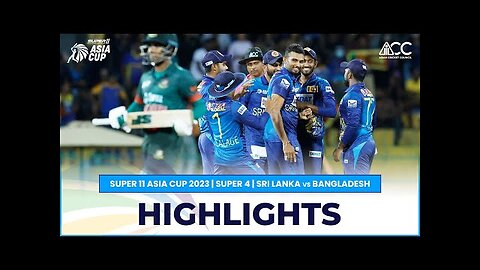 Super11 Asia Cup 2023 | Super 4 | Sri Lanka vs Bangladesh | Highlights