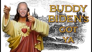 Buddy Biden Got Your Back