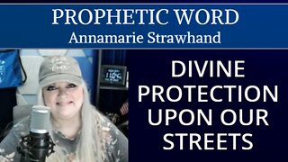 PROPHETIC WORD: DIVINE PROTECTION UPON OUR STREETS