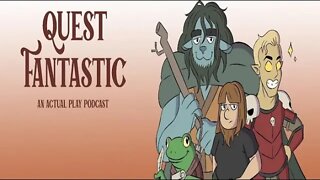 QUEST FANTASTIC! talks ACTUAL PLAY PODCASTING