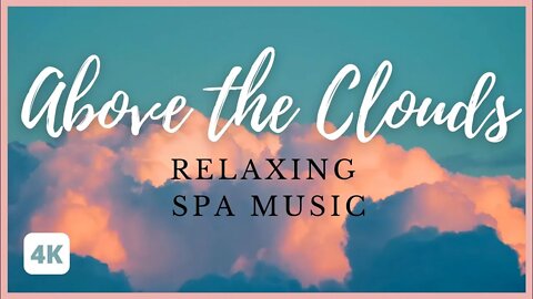 ABOVE THE CLOUDS - SPA MUSIC with home ideas in bio! -#calmingmusic #cloudsinthesky #relaxationmusic