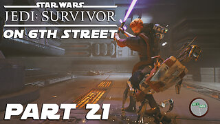 Jedi: Survivor on 6th Street Part 21