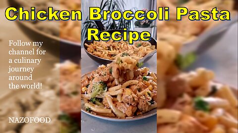 Savory Chicken Broccoli Pasta: A Flavorful Fusion | رسپی پاستای مرغ و بروکلی